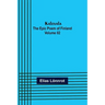 Kalevala: the Epic Poem of Finland - Volume 02