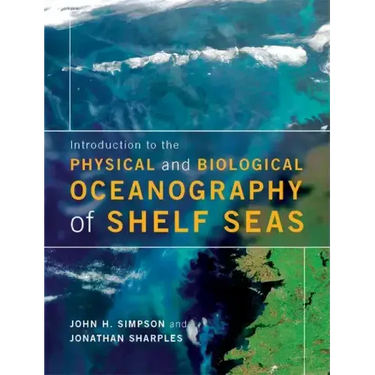 Introduction to the Physical and Biological Oceanography of Shelf Seas