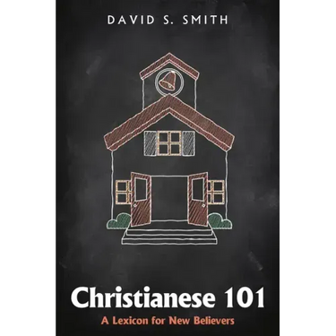 Christianese 101: A Lexicon for New Believers
