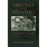 Sawdust and Splinters: There Be Money in Them Trees