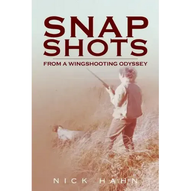 Snap Shots: from a Wingshooting Odyssey