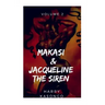 MAKASI and JACQUELINE THE SIREN: The world just got crazier