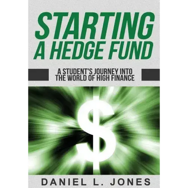 Starting a Hedge Fund: A Student's Journey into the World of High Finance