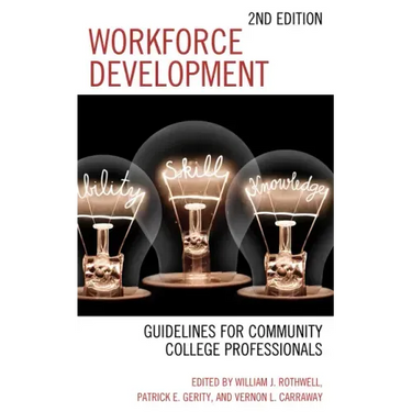 Workforce Development: Guidelines for Community College Professionals