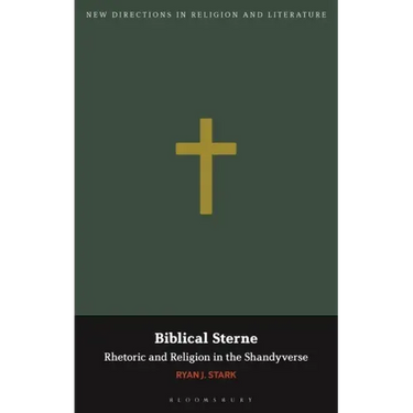 Biblical Sterne: Rhetoric and Religion in the Shandyverse
