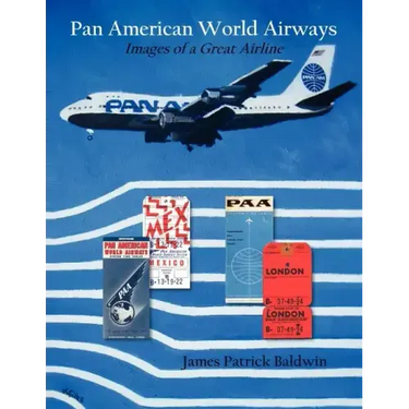 Pan American World Airways: Images of a Great Airline