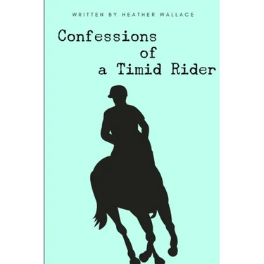 Confessions of a Timid Rider