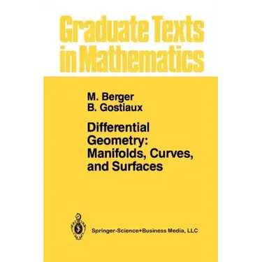 Differential Geometry: Manifolds, Curves, and Surfaces: Manifolds, Curves, and Surfaces