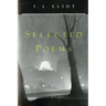 T. S. Eliot Selected Poems