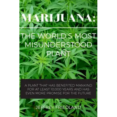 Marijuana: The World's Most Misunderstood Plant