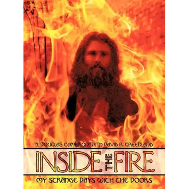 Inside the Fire: My Strange Days with the Doors
