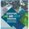 Identifying Land and Water Formations Introduction to Geology Grade 4 Children's Science & Nature Books