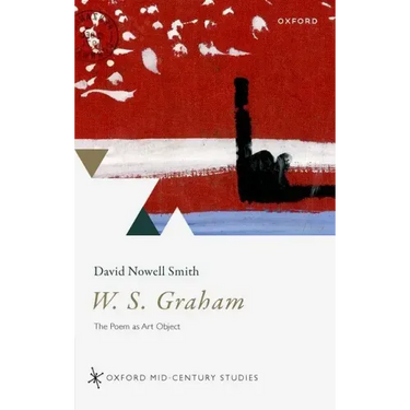 W. S. Graham: The Poem as Art Object