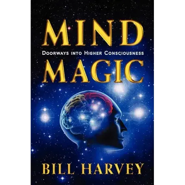 Mind Magic: Doorways into Higher Consciousness