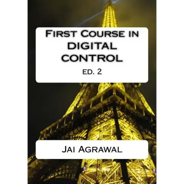 First Course in Digital Control: USING MATLAB/SIMULINK and TI 320C6713 DSP