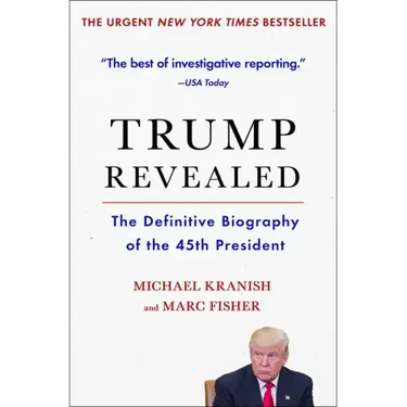 Trump Revealed: The Definitive Biography of the 45th President