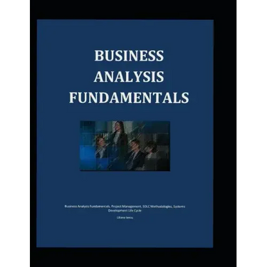 Business Analysis Fundamentals