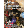 Collage: Six Decidedly Fun & Eclectic Novellas