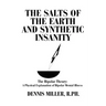 The Salts of the Earth and Synthetic Insanity: The Bipolar Theory: A Physical Explanation of Bipolar Mental Illness