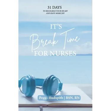 It's BreakTime For Nurses