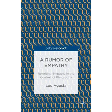 A Rumor of Empathy: Rewriting Empathy in the Context of Philosophy