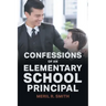 Confessions of an Elementary School Principal