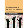 Plurilingualism in Teaching and Learning: Complexities Across Contexts