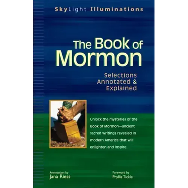 The Book of Mormon: Selections Annotated & Explained