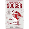 The Great Book of Soccer: Interesting Facts and Sports Stories