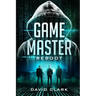 Game Master: Reboot (Game Master Book Three)