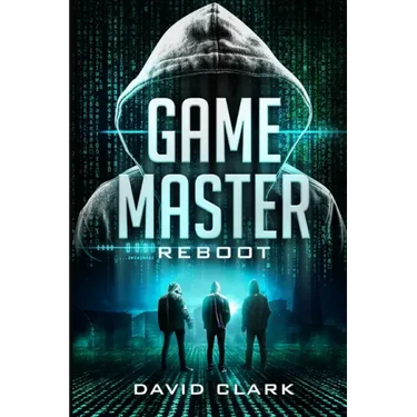Game Master: Reboot (Game Master Book Three)