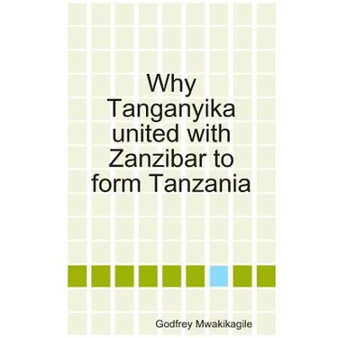 Why Tanganyika united with Zanzibar to form Tanzania
