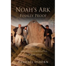 Noah's Ark Finally Proof: My Journey to Discovering Biblical Places, and Christ Centered Truth!
