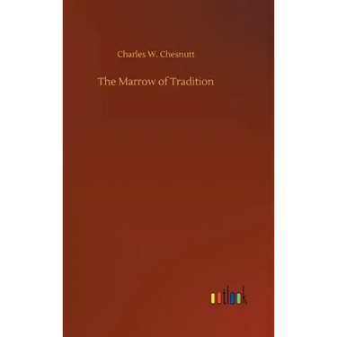 The Marrow of Tradition