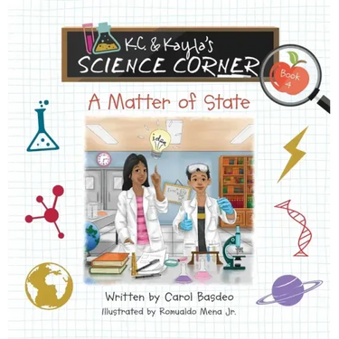 K.C. & Kayla's Science Corner: A Matter of State