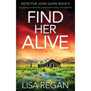 Find Her Alive: A gripping crime thriller packed with mystery and suspense