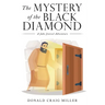 The Mystery of the Black Diamond: A Jake Jezreel Adventure