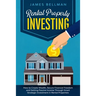 Rental Property Investing: How to Create Wealth, Secure Financial Freedom and Getting Passive income Through Smart Strategic Investment in Rental