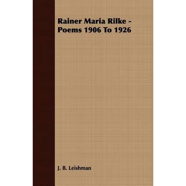 Rainer Maria Rilke - Poems 1906 To 1926