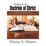 Abiding in the Doctrine of Christ: A Bible Study Book on the First Principles of the Oracles of God