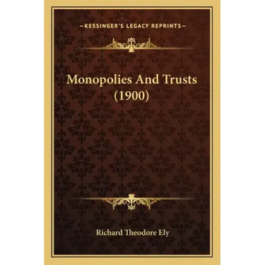 Monopolies and Trusts (1900)