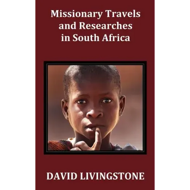 Missionary Travels and Researches in South Africa; Including a Sketch of Sixteen Years' Residence in the Interior of Africa, and a Journey from the CA