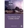 Colonialism: A Global History