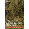 Bulgarian Horrors and the Question of the East