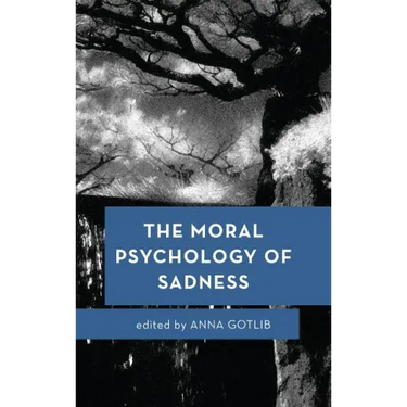 The Moral Psychology of Sadness