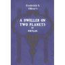 A Dweller on Two Planets: Or, the Dividing of the Way