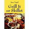 Grill It or Skillet