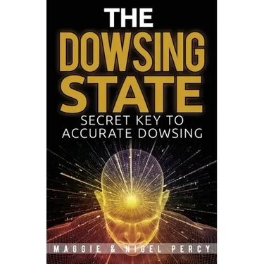 The Dowsing State: Secret Key To Accurate Dowsing