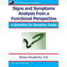 Signs and Symptoms Analysis from a Functional Perspective