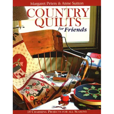 Country Quilts for Friends